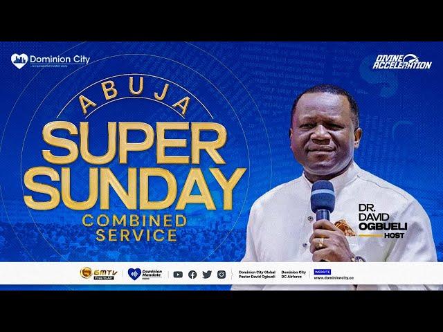 ABUJA  SUPER SUNDAY WITH DR DAVID OGBUELI | 22092024