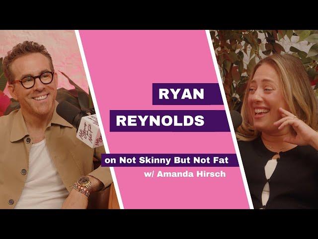 RYAN REYNOLDS | Not Skinny But Not Fat