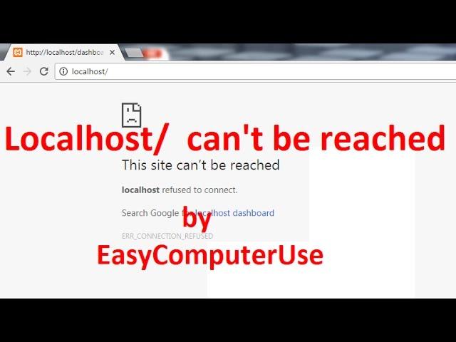 Localhost Can't be Reached, Refused to Connect on a Browser - FIXED | by EasyComputerUse