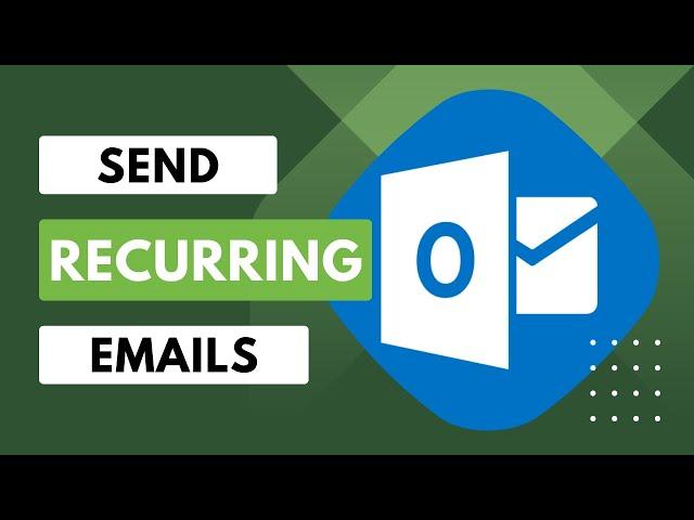 How to Send a recurring Email in Outlook 2023
