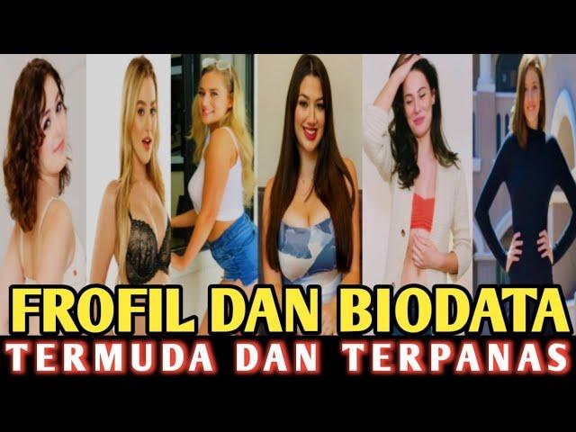 most beautifull || Frofil singkat || Bintang Dewasa termuda dan terpanas