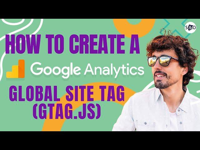 How to Create the Google Analytics Global Site Tag (gtag.js) for Conversion Tracking - UA Code