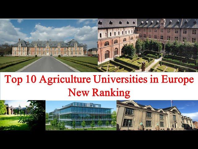 Top 10 Agriculture Universities in Europe New Ranking 2021 | Entire Education