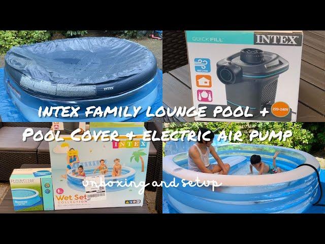 Intex Family Lounge Pool Wet Set Collection | Pool Cover | Intex Electric Air Pump Unboxing & Setup