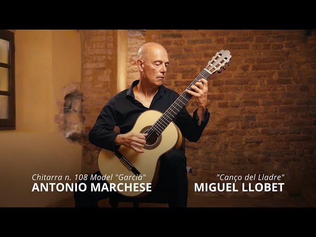 Canço del Lladre - Miguel Llobet - Marco Silleti plays on Antonio Marchese Guitar - Garcia model