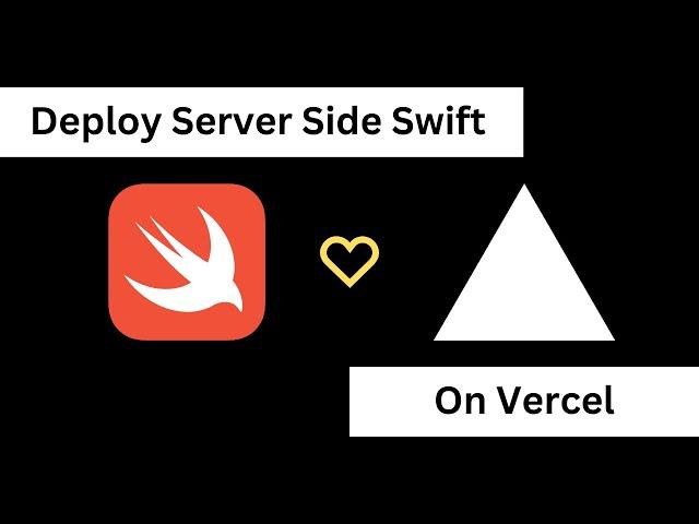 Deploy Server-Side Swift to Vercel