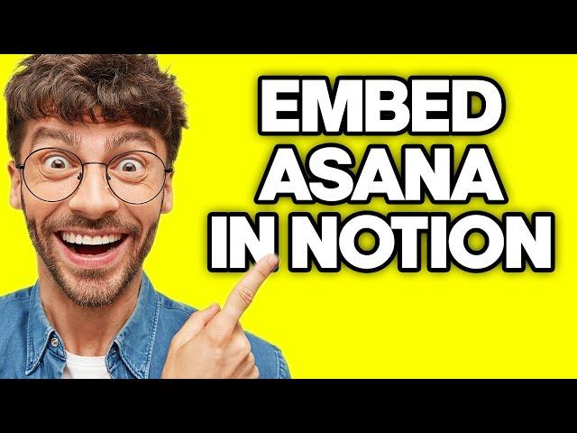 How To Embed Asana In Notion (2023)