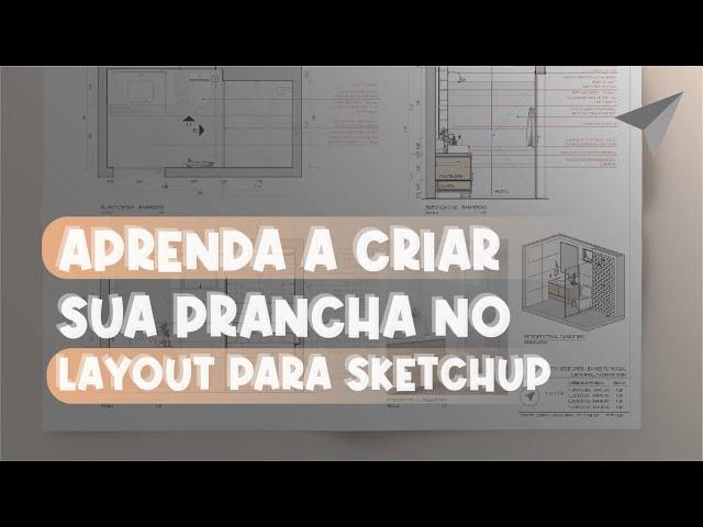 APRENDA A CRIAR SUA PRANCHA NO LAYOUT PARA SKETCHUP I GABY FILGUEIRAS