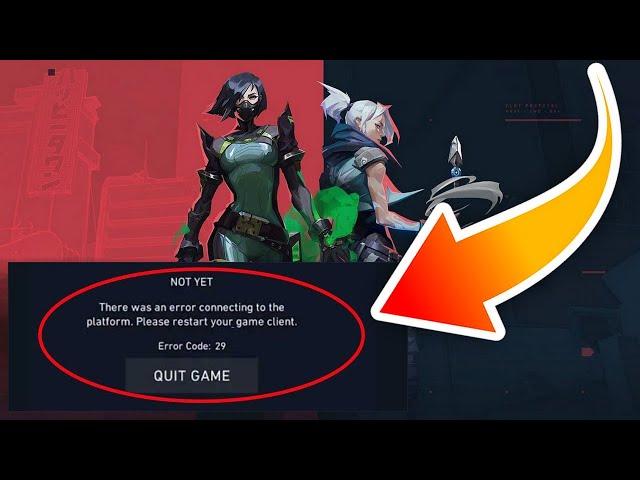 FIX Valorant Error Code: 29 "There Was An Error Connecting To The Platform" 2023