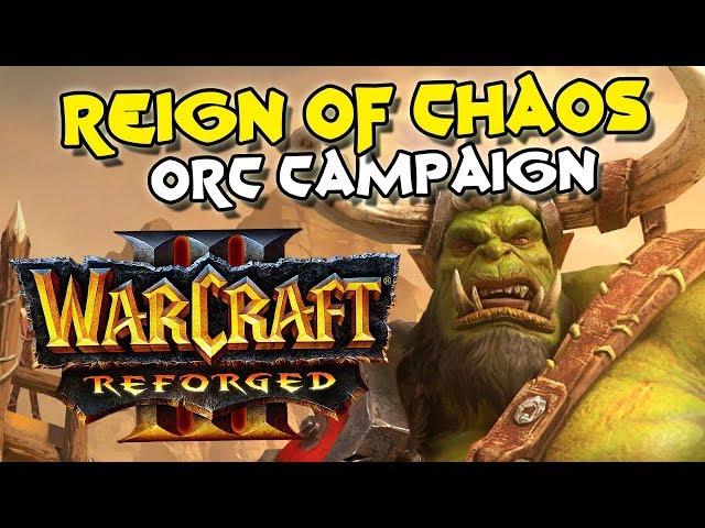 Warcraft 3 Reforged Reign of Chaos Orc Campaign (100% Complete)