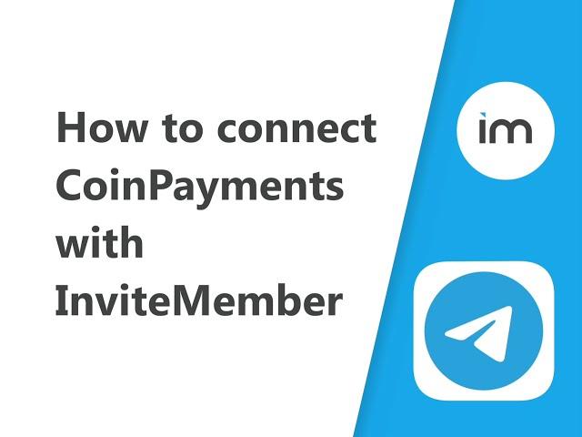 How to connect CoinPayments with InviteMember