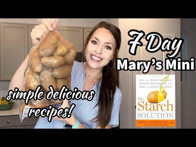 7 Day Mary's Mini What I Ate | The BEST Tips For A Mary's Mini | Starch Solution Maximum Weight loss