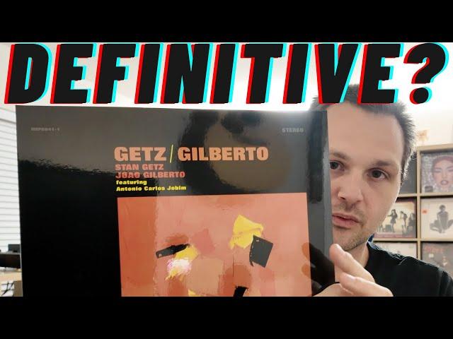 Which Getz/Gilberto Version is the BEST? (Impex vs. Others)