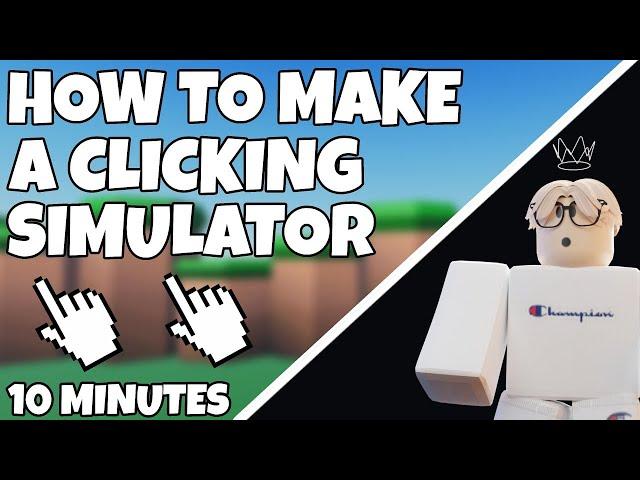 How To Make Clicking Simulator In 10 Minutes! | Roblox Studio Tutorial