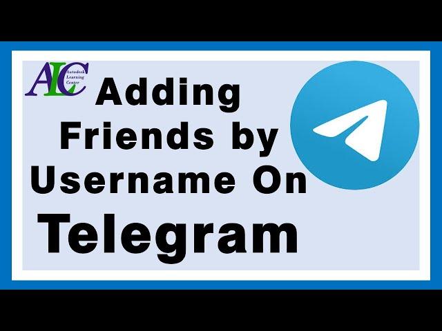 How to add friends by username on Telegram