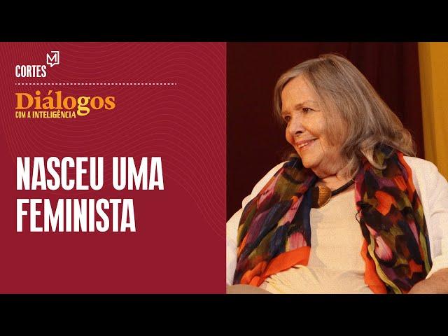 Rosiska Darcy relembra história: "E assim nasceu uma feminista!"