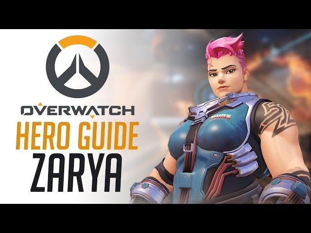 Zarya - Overwatch Hero Guide