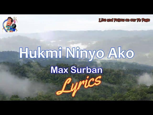 Hukmi Ninyo Ako (Lyrics) | Max Surban