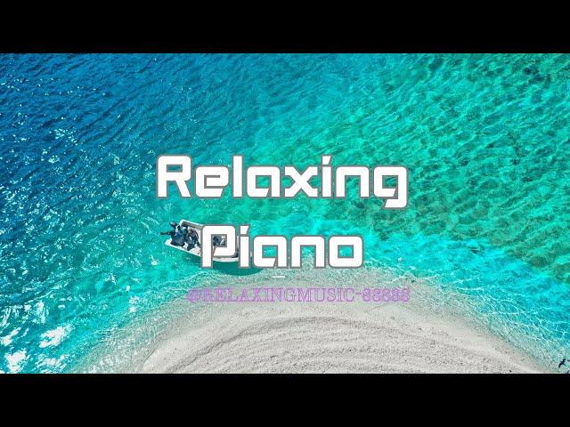 Relaxing Piano Music for Stress Relief, Calm, Study | The most beautiful beaches (HD)|NO COPY RIGHT