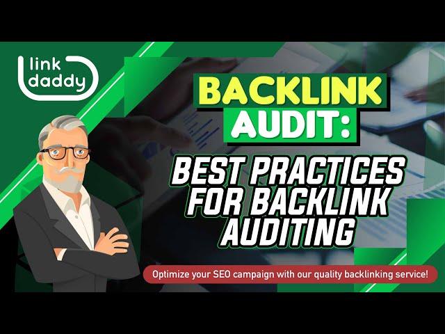 Backlink Audit - Best Practices for Backlink Auditing