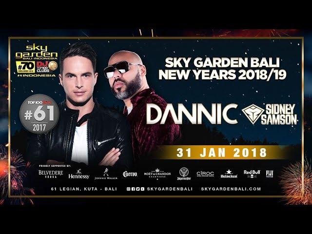 New Year Eve with Dannic ft Sidney Samson - Sky Garden Bali Int. DJ Series - December 31st, 2018