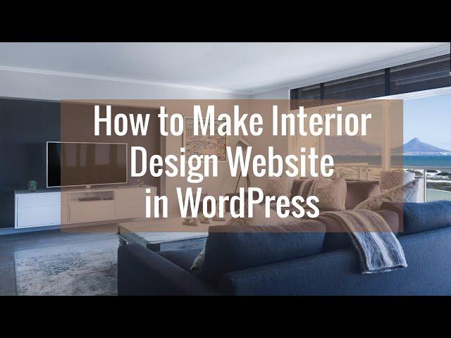 How to Make Interior Design Website or Architecture Website in WordPress