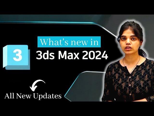 3DS Max 2024 New Updates and Features