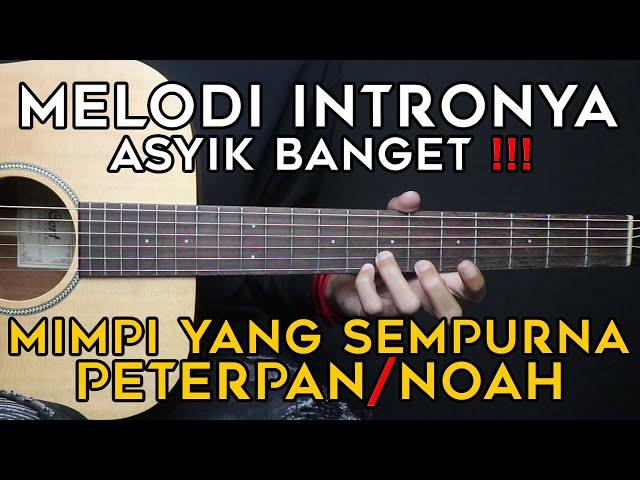 (TUTORIAL GITAR) MIMPI YANG SEMPURNA - PETERPAN/NOAH | Lengkap Dan Mudah