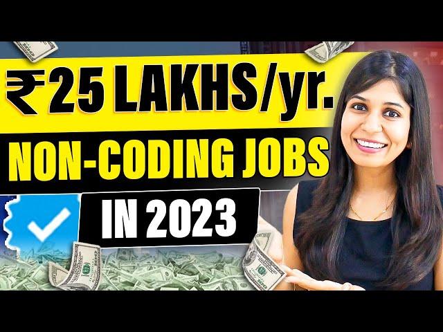 BEST NON-CODING NON-TECH JOBS 2023!  Earn upto 25 Lakhs per year!