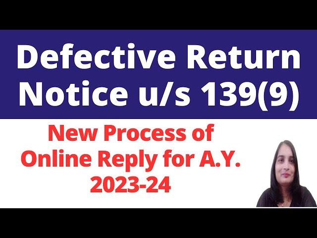 How to Reply Defective return notice issued u/s 139(9)| Defective Return notice 2023-24|