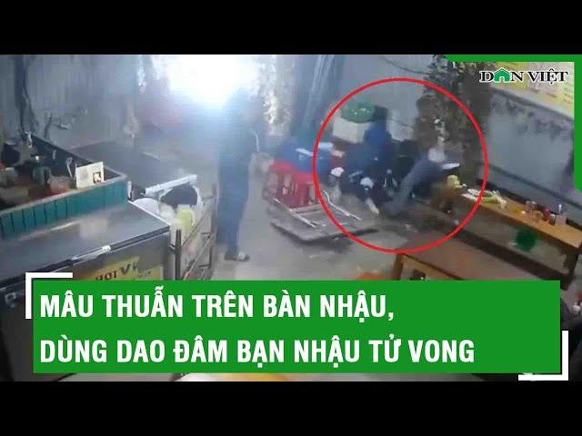 Mâu thuẫn trên bàn nhậu, dùng dao đâm bạn nhậu tử vong