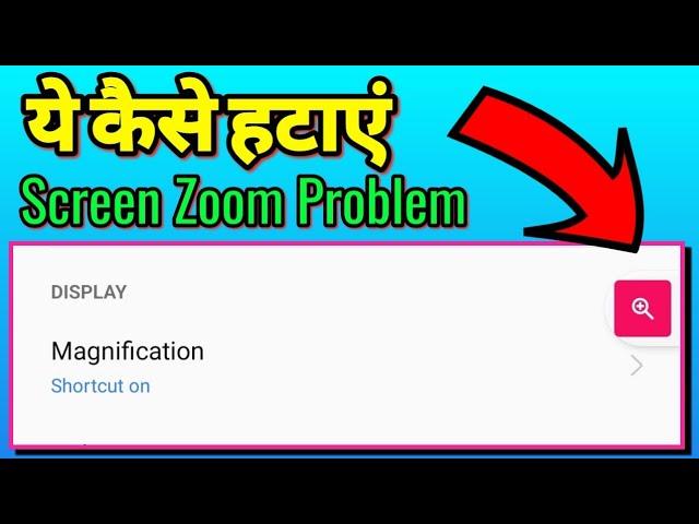 How to Fix screen Zoom problem in android 11 Android 12