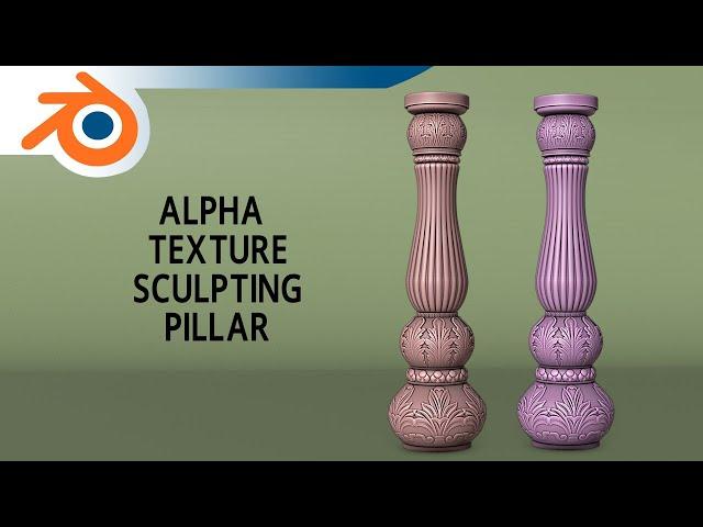 Alpha Texture Sculpting Pillar - Blender 3D Tutorial