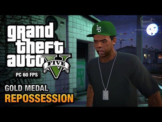 GTA 5 PC - Mission #2 - Repossession [Gold Medal Guide - 1080p 60fps]