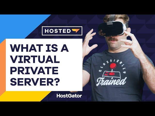 What is a VPS and How to Use It - HostGator Hosted