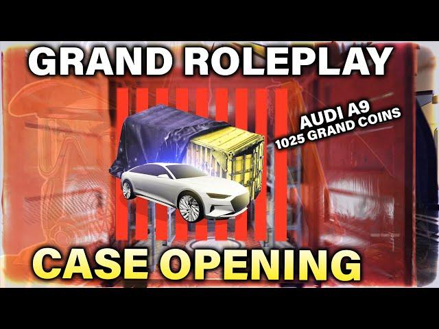 Grand Roleplay | 1025 GRAND COINS  CASE OPENING| ZIEHEN WIR DEN AUDI A9?