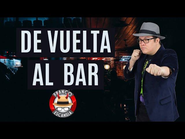 Especiales de media hora.- Franco Escamilla "De vuelta al bar"