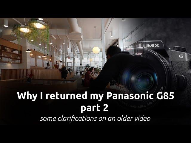 PANASONIC LUMIX G85 IMAGE STABILIZATION NOISE, 12-60 LENS, RETURNING MY CAMERA, AND CINEMAGRAPHS