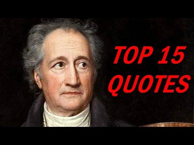 Johann Wolfgang von Goethe Quotes