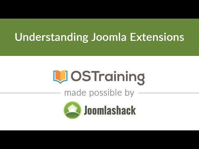 Joomla Beginner Class, Lesson #19: Understanding Joomla Extensions