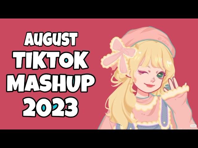 TikTok Mashup August 2023 (Not Clean)