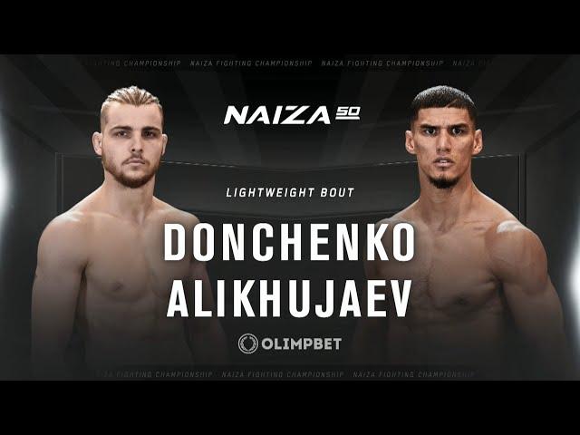 DANIIL DONCHENKO VS. AMIRXON ALIKHUJAEV | ДАНИИЛ ДОНЧЕНКО VS. АМИРХОН АЛИХУДЖАЕВ | NAIZA 50