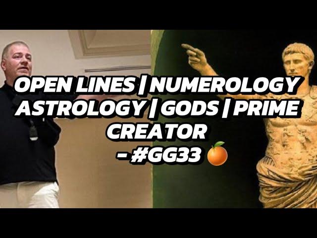 Open Lines | Numerology | Astrology | Prime Creator | Gods - #GG33 Spaces 4/25/2024