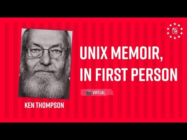 UNIX memoir, in first person - Ken Thompson