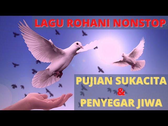 Lagu Rohani Nonstop Penyegar Jiwa || Pujian Sukacita