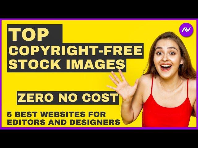 How To Get Free Stock Photos Without Copyright in 2024  [5 Best websites for editors and designers]