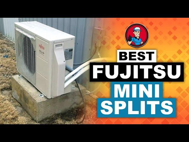 Best Fujitsu Mini Splits Reviews : Your Guide to the Best Options | HVAC Training 101