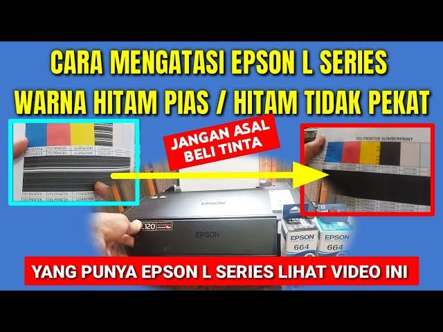 Cara Mengatasi Printer Epson Hasil Warna Hitam Tidak Pekat dan Bergaris