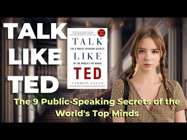 Talk Like TED: The 9 Public-Speaking Secrets of the World's Top Minds