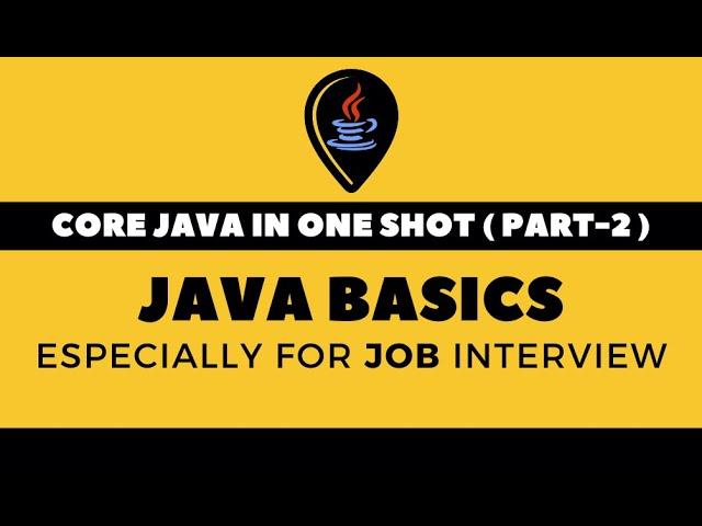 CORE JAVA IN ONE SHOT PART-2 | Java Basics in Hindi  | Core Java Full Course in Hindi